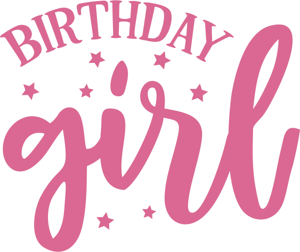Birthday Girl — розов ръкописен надпис